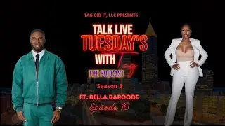 Talk Live Tuesday's S3: EP16 - BELLA BARCODE