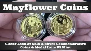 2020 US Mint Mayflower Commemorative Coins - Taking a Closer Look at the Gold & Silver Coins in Hand