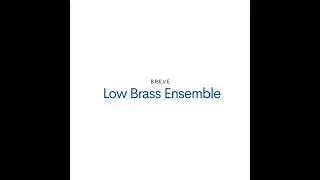 Breve Low Brass Ensemble: O Bone Jesu by Giovanni Pierluigi da Palestrina