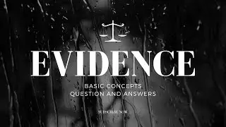 Basic Concepts in Evidence