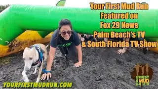 Your First Mud Run Featured on TV - Fox 29 News, Palm Beach's TV, & South Florida TV Show