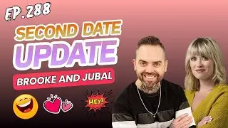 Brooke And Jubal Second Date Update | A Surprise Revelation That Left Him Speechless | Ep.288