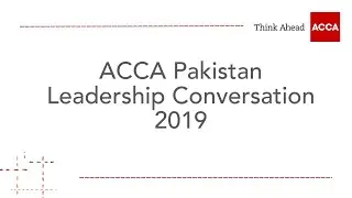 🌍 Strategic Business Leadership in Pakistan | Insights from ACCA&rsquo;s Leadership Conversation 2019