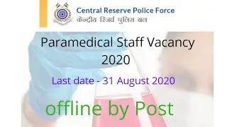 CRPF Paramedical  Staff Vacancy 2020 ,Staff Nurse , Lab technician , Assistant Radiographer