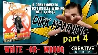 Dirk Manning Write or Wrong PT 4 - The 10 Commandments of Successfully Working With Artists