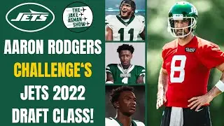 Reacting to Aaron Rodgers' 'CHALLENGE' to New York Jets Historic 2022 Draft Class!