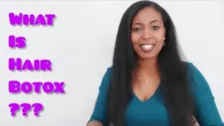 HAIR BOTOX TREATMENT/ What is Hair Botox?/Review of Hair Botox/Natural Hair Treatment.