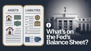 How The Federal Reserve Balance Sheet Impacts YOUR Money