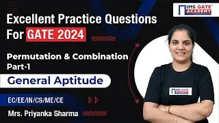 Exc. Pract. Quest of Permutation & Combi.- Part 1-Gen Aptitude for GATE ESE & PSUs by Priyanka  Maam