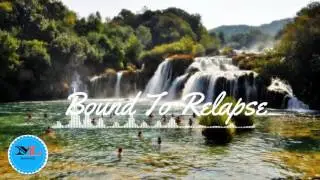 Bound To Relapse (LeForce Remix) By Cacti[2010s pop Music]