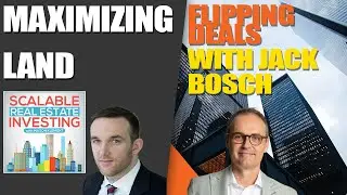#86 Maximizing Land Flipping Deals with Jack Bosch