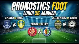 Pronostic Football Europ&eacute;en (Everton - Leeds, Hellas Verona - Udinese, Girona - Getafe)