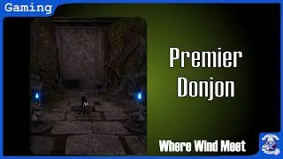 Where Winds Meet &ndash; Mon premier donjon : le jeu commence &agrave; &ecirc;tre s&eacute;rieux