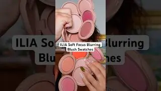 ILIA Soft Focus Blurring Blush Swatches #iliabeauty #makeup #blush #swatches #beauty