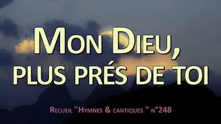 Mon Dieu, plus près de toi