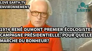 26/04/1974: RENE DUMONT Premier &Eacute;cologiste: Campagne &eacute;lectorale : Interview Ren&eacute; Dumont