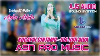 KUGAPAI CINTAMU IDA NUR AIDA ASN PRO MUSIC WALIMATUL KHITAN ANANDA AZKA ARKILA PLAJAN PAKIS AJI J