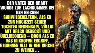 Der Brautvater wurde verspottet, kam schmutzig zur Hochzeit &ndash; doch seine Rede r&uuml;hrte alle zu Tr&auml;nen.