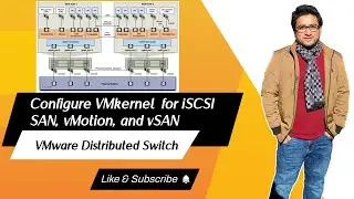 How to deploy Distributed Switch | Configure VMkernel for iSCSI SAN, vMotion, and vSAN