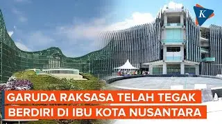 Wujud Kantor Presiden Berbentuk Garuda Raksasa di IKN