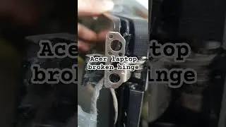 Acer aspire broken hinges Fix #acer #hinges