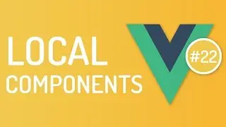 Local Components in vuejs - Vuejs tutorials - Tutorial 22