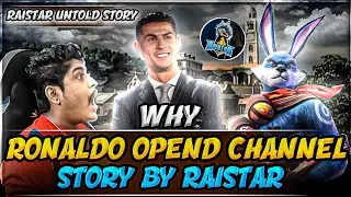 RAISTAR UNTOLD STORY 🐰WHY RAISTAR LEFT FREE FIRE || RONALDO OPENED YOUTUBE CHANNEL STORY BY RAISTAR