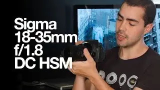 Sigma 18-35mm f/1.8 DC HSM