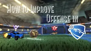 How to Improve Offense in Rocket League (Tips and Advice)
