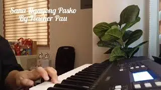 SANA NGAYONG PASKO BY TEACHER PAU ON KEYBOARD #christmas2025 #sanangayongpasko #keyboard #cover 