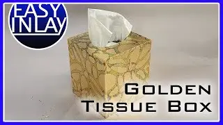 Gilding A Tissue Box | Easy Inlay How-To
