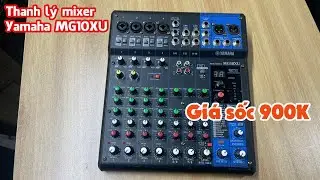 Thanh Lý Mixer Yamaha MG10XU Giá 900k