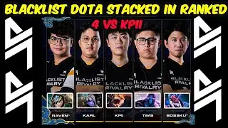 When Blacklist Dota Stacked in Ranked Karl Raven KuKu Tims vs Kpii