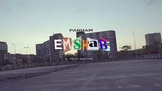 PARHAM - Emshab ft. Sahand