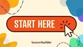 Getting Started with Beaver Builder | Beginner Friendly