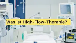 ICU: Was ist High-Flow-Therapie?