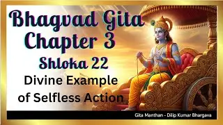 Discover the POWER of Selfless Action in Bhagavad Gita Chapter 3-22