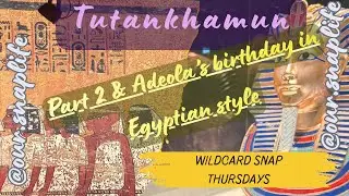 ✨King Tut's Closet: Gold, Drama &Sandals✨- Tutankhamun: The Immersive Exhibition family vlog part 2