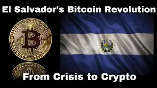 El Salvador's Bitcoin Revolution: From Crisis to Crypto Nation 🇸🇻