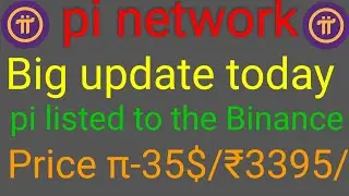 #pi Network#Binance pe Listing hone ja raha hai #picrypto#price &pi;35$/₹3395 आज की न्यू अपडेट