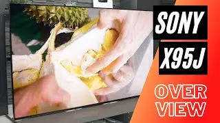 Sony X95J Series Overview