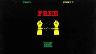 Steph T Ft. Enggy - Free (Official Audio)