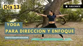 Reto 31 Días de Yoga | Día 13 DIRECCIÓN Y ENFOQUE  | SashYogaSoul