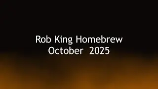 Rob King Homebrew Masterplan 2025 October Report | Kanban | Cream Ale | Turbo Cider Cristmas