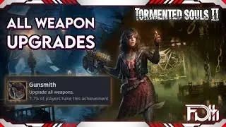 All WEAPON UPGRADES | Tormented Souls II