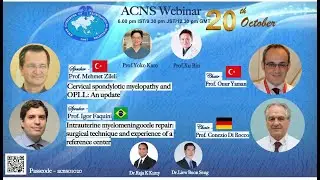 ACNS Webinar - Oct 20 - Cervical Spondylotic Myelopathy & OPLL & Intrauterine Sx of Myelomeningocele