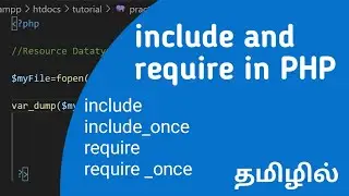 learn about include and require in PHP in Tamil.| PHP course