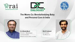 RAI D2C Dialogues | Ep 13 | Mohit Sadaani, Co-founder, The Moms Co.