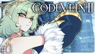 【CODE VEIN 2】OFF TO KILL FIVE LORDS! | PART 3