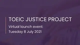 TOEIC Justice Project launch event